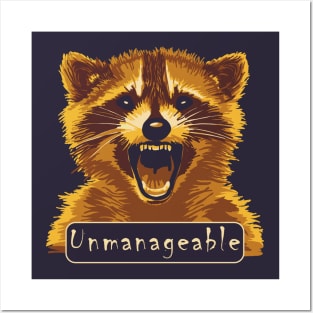 Unmanageable Raccoon Posters and Art